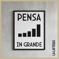 Pensa in grande
