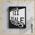 Sii reale, gioca duro