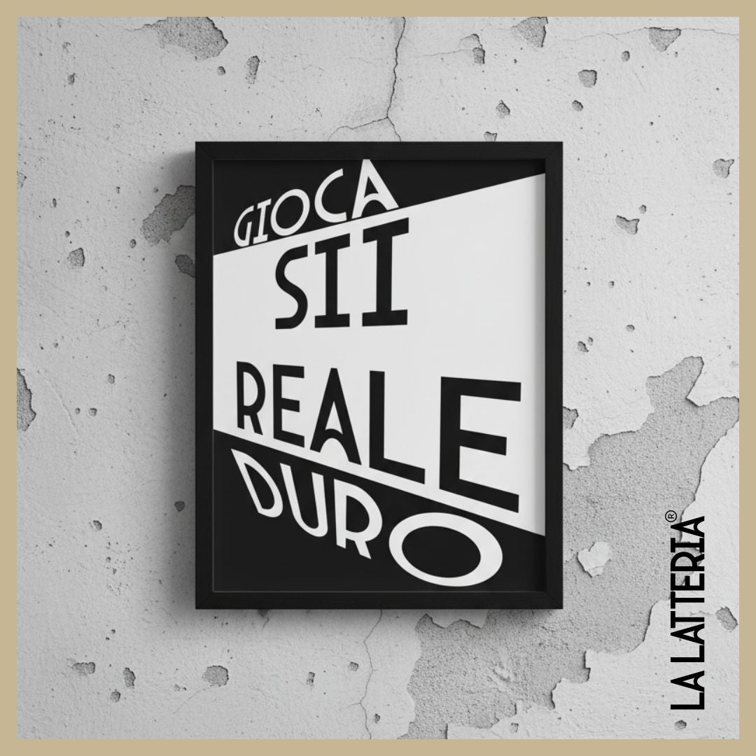 Sii reale, gioca duro